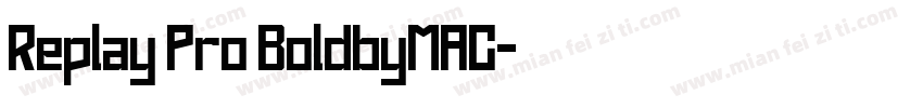 Replay Pro BoldbyMAC字体转换